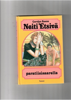 CAROLYN KEENE: Neiti Etsivä paratiisisaarella