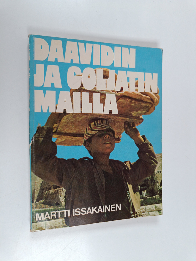 Martti Issakainen : Daavidin ja Goljatin mailla