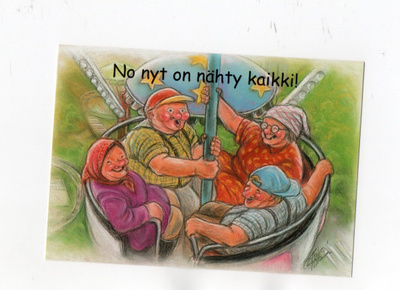 "NO NYT ON NÄHTY KAIKKI!" -KORTTI /Hörölän väkeä huvipuistos