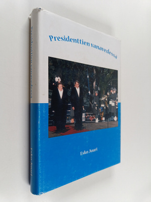 Esko Juuri : Presidenttien vanavedessä (signeerattu, teki...