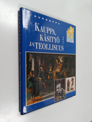 Wim Blockmans : Eurooppa : Kauppa, käsityö ja teollisuus