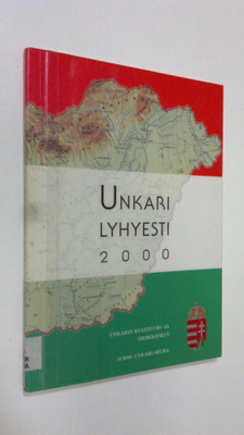 Gabor (toim.) Richly : Unkari lyhyesti 2000