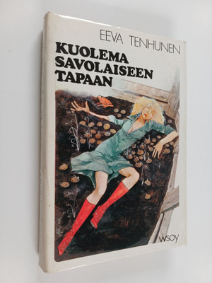 Eeva Tenhunen : Kuolema savolaiseen tapaan : jännitysromaani