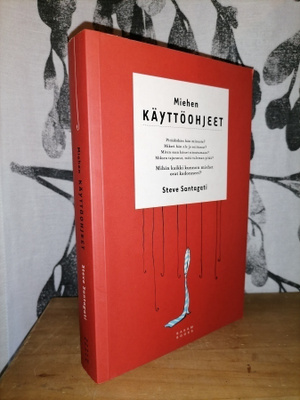 Miehen käyttöohjeet - Steve Santageti - 1.p.Uusi