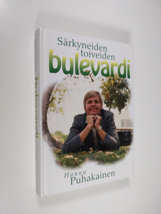 Hannu Puhakainen : Särkyneiden toiveiden bulevardi