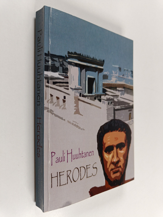 Pauli Huuhtanen : Herodes : historiallinen romaani Herode...