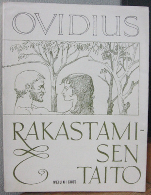 Ovidius: Rakastamisen taito, Weilin+Göös 1966. 2p. 181 s.