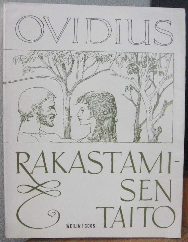 Ovidius: Rakastamisen taito, Weilin+Göös 1966. 2p. 181 s.