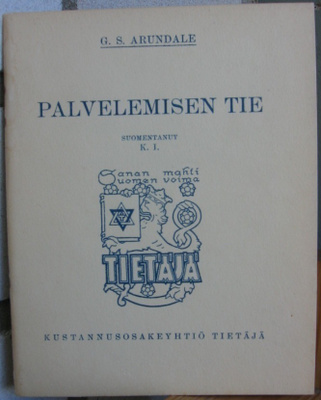 G. S. Arundale: Palvelemisen tie, Tietäjä 1922. 32 s.