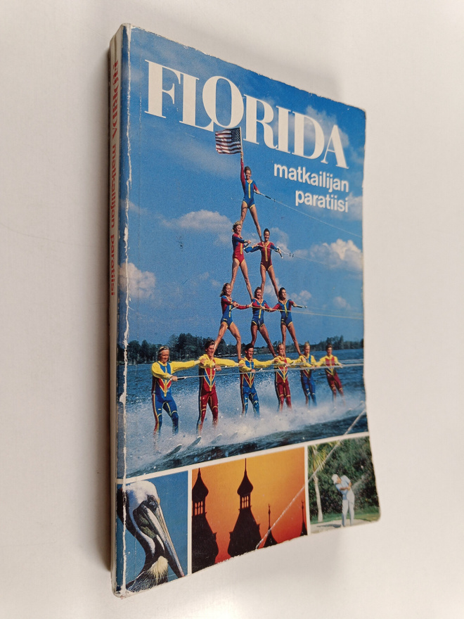 Paavo Piironen : Florida : matkailijan paratiisi