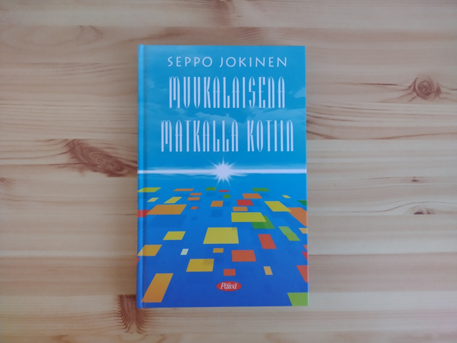 Seppo Jokinen: Muukalaisena matkalla kotiin