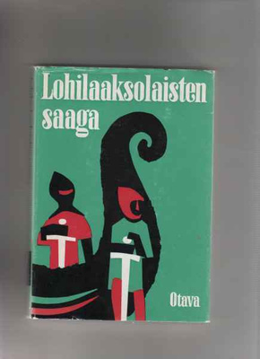 Lohilaaksolaisten saaga: Otava 1967,skp, suom.Jyrki Mäntylä