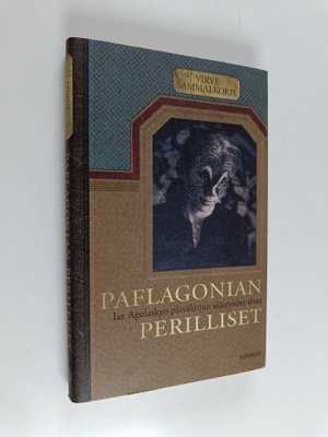 Virve Sammalkorpi : Paflagonian perilliset : Iax Agolasky...