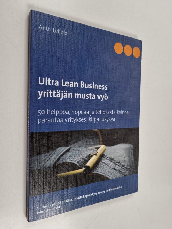 Antti Leijala : Ultra Lean Business - yrittäjän musta vyö