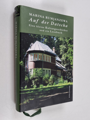 Marina Rumjanzewa : Auf der Datscha - eine kleine Kulturg...