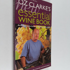 Oz Clarke : Oz Clarke's new essential wine book : an indi... - pikkukuva 1