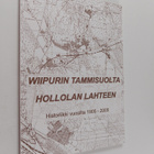 Wiipurin Tammisuolta Hollolan Lahteen : 100 toiminnan vuo... - pikkukuva 1