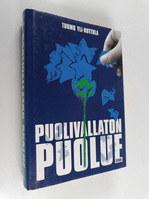 Tuomo Yli-Huttula : Puolivallaton puolue