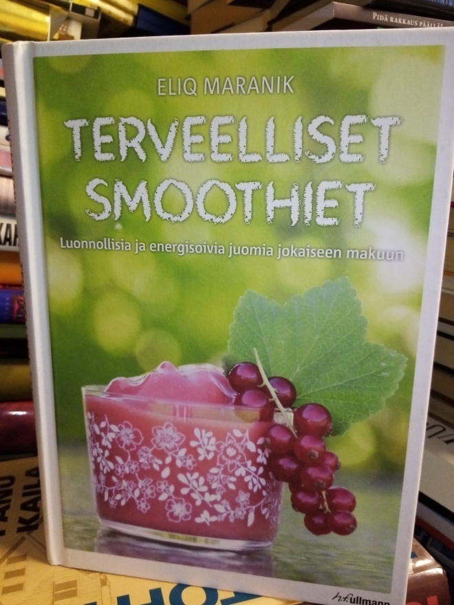 Maranik :  Terveelliset smoothiet ( SIS POSTIKULU )
