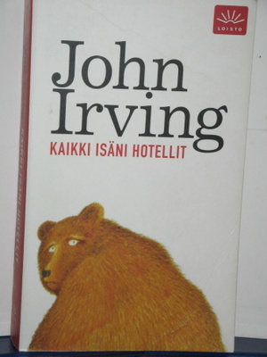 John Irving : KAIKKI ISÄNI HOTELLIT