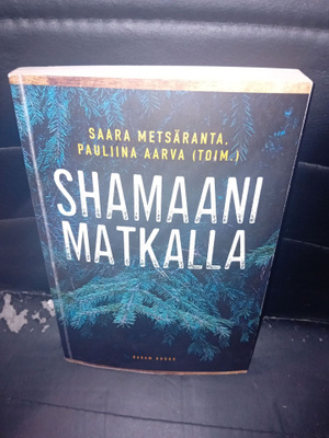 Metsäranta : Shamaani matkalla ( SIS POSTIKULU )