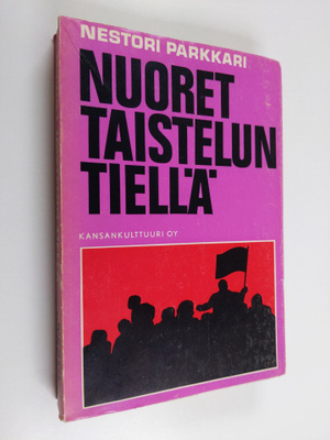 Nestori Parkkari : Nuoret taistelun tiellä