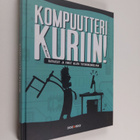 Joli Ballew : Kompuutteri kuriin! : ratkaisut ja vinkit a... - pikkukuva 1