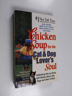 Jack Canfield : Chicken Soup for the Cat & Dog Lover's So...