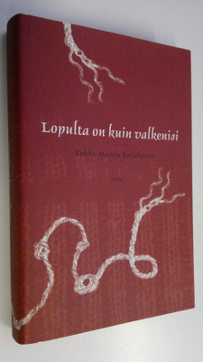 Kukka-Maaria Karjalainen : Lopulta on kuin valkenisi