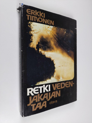 Erkki Timonen : Retki vedenjakajan taa : eräretkiä napapi...