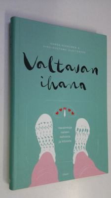 Hanna Kinnunen : Valtavan ihana : havaintoja naisen kehos...