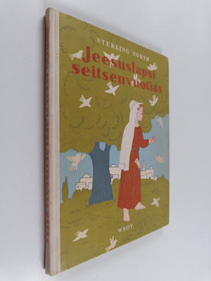 Sterling North : Jeesuslapsi seitsenvuotias
