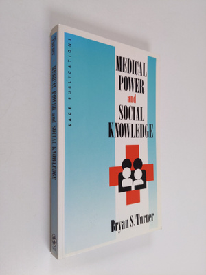 Bryan S. Turner : Medical power and social knowledge