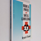 Bryan S. Turner : Medical power and social knowledge - pikkukuva 1