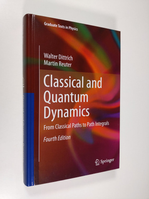 Martin Reuter ym. : Classical and Quantum Dynamics: From ...
