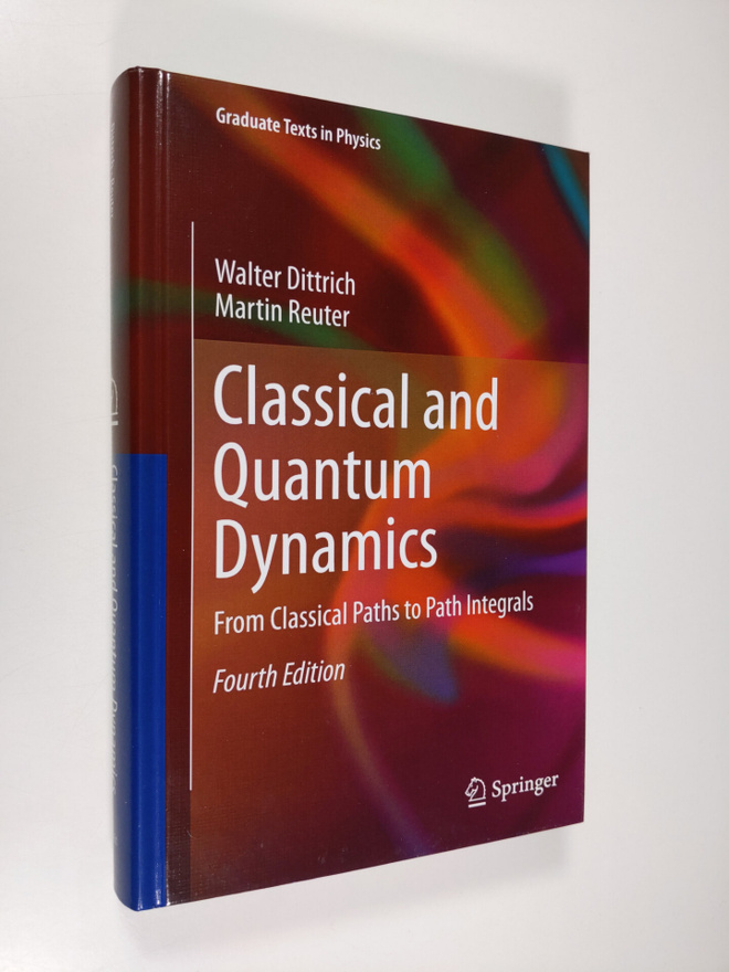 Martin Reuter ym. : Classical and Quantum Dynamics: From ...