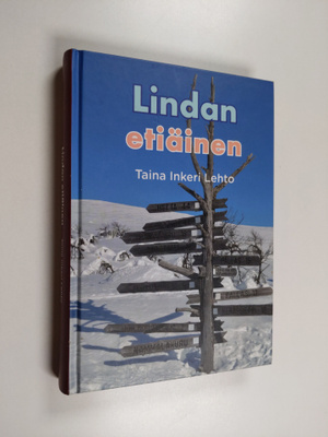 Taina Inkeri Lehto : Lindan etiäinen (signeerattu)