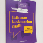 Henrietta Aarnikoivu : Jatkuvan keskustelun malli : johda... - pikkukuva 1
