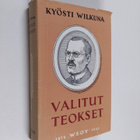 Kyösti Wilkuna : Valitut teokset - pikkukuva 1
