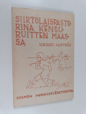 Heikki Castren : Siirtolaispastorina kenguruitten maassa