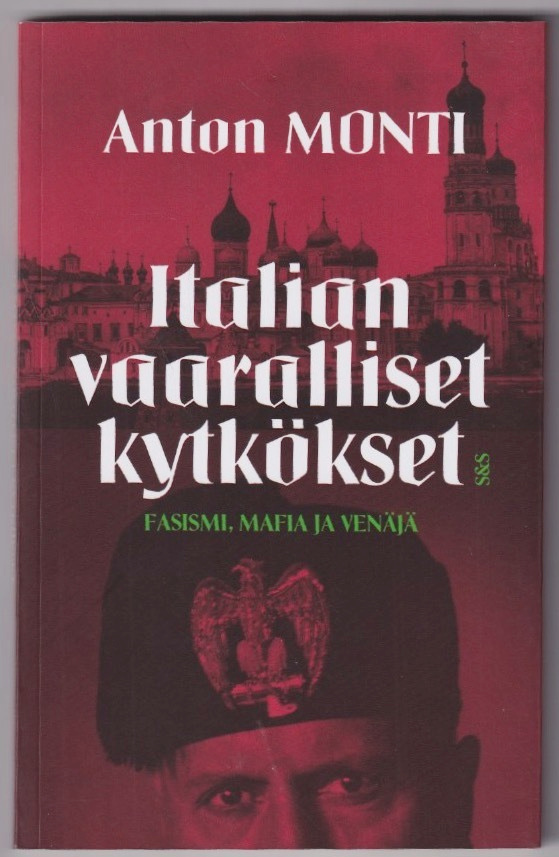 Anton Monti: Italian vaaralliset kytkökset