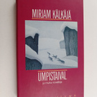 Mirjam Kälkäjä : Umpistaival ja muita novelleja - pikkukuva 1