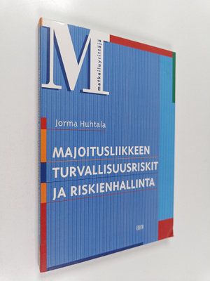 Jorma Huhtala : Majoitusliikkeen turvallisuusriskit ja ri...