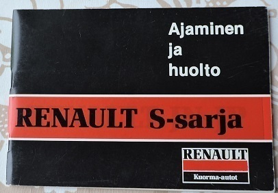 Renault S-sarja -Ajaminen ja huolto