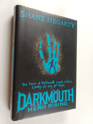 Shane Hegarty : Darkmouth #4 : Hero Rising