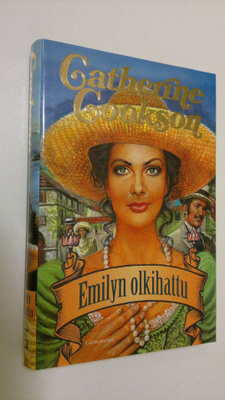 Catherine Cookson : Emilyn olkihattu