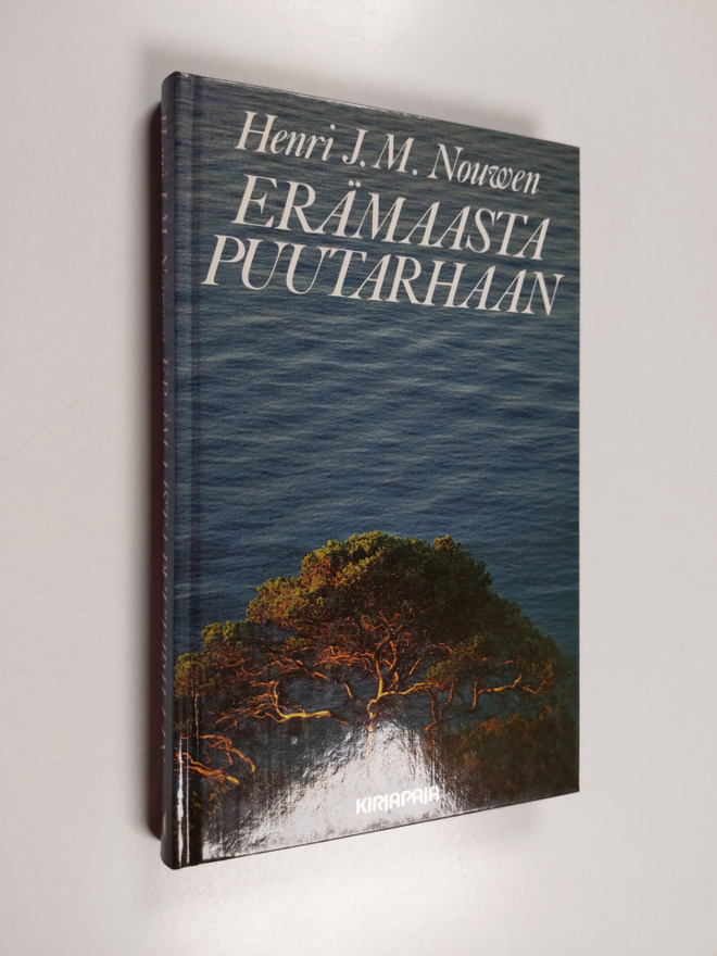 Henri J. M. Nouwen : Erämaasta puutarhaan