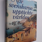Alf Aberg : När svenskarna upptäckte världen : från vikin... - pikkukuva 1