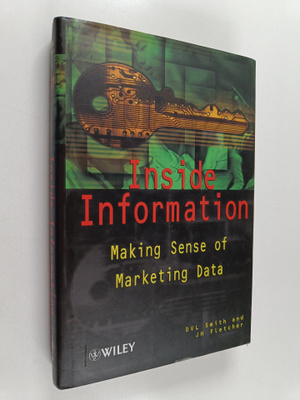 D. V. L. Smith : Inside information : making sense of mar...
