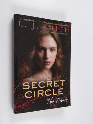 L. J. Smith : The Secret Circle: The Divide